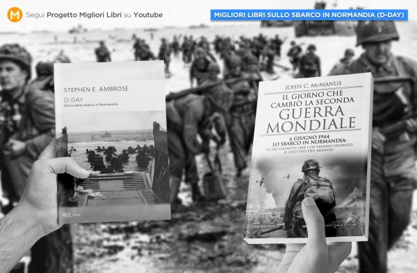 Migliori Libri Sullo Sbarco In Normandia Libri Sul D Day Consigliati