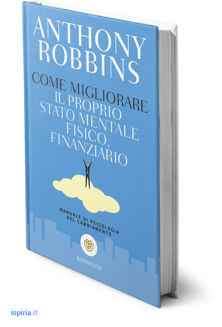 migliori libri anthony robbins tony come migliorare il proprio stato mentale fisico e finanziario