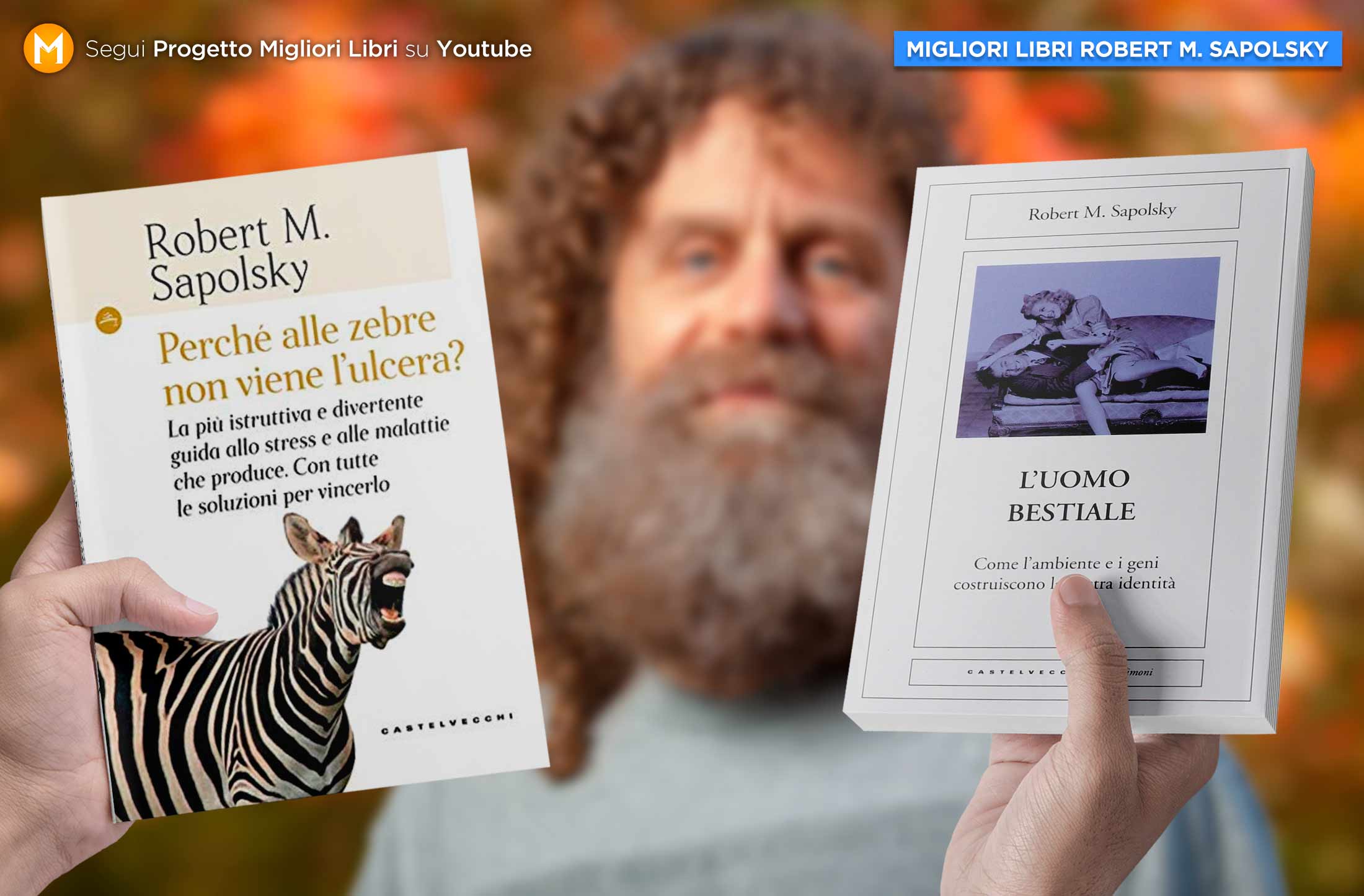 Migliori Libri Robert Sapolsky | Saggi di Sapolsky consigliati