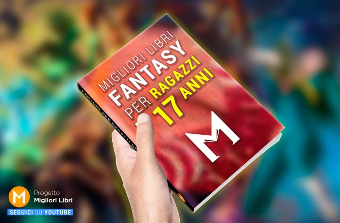 Libri fantasy per ragazzi di 17 anni | Romanzi fantasy per