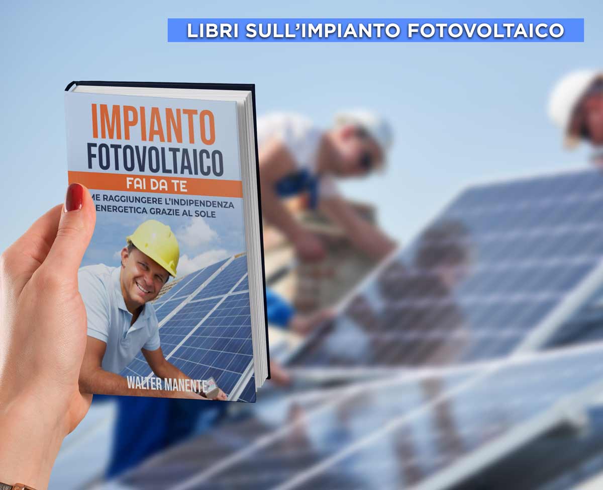 Libri sull’impianto fotovoltaico. Testi per conoscere tecnologia e vantaggi